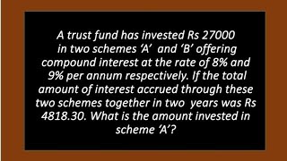 A trust invested Rs 27000 in two schemes A and B offering compound interest at 8 and 9 per annum [upl. by Noved26]