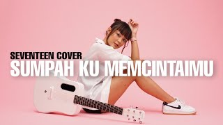 TAMI AULIA  SEVENTEEN  SUMPAH KU MENCINTAIMU [upl. by Acinot843]