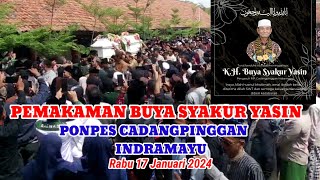 PEMAKAMAN BUYA SYAKUR YASIN PONPES CADANGPINGGAN INDRAMAYU [upl. by Sicular960]