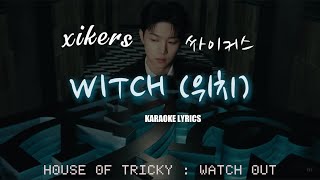 😈WITCH 위치  xikers🎙️Karaoke Lyrics🎤 [upl. by Ahola]