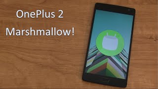 OnePlus 2 Android 601 Marshmallow Update [upl. by Eph]