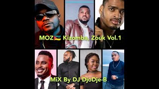 Dj DjoDjeB Mix Moz 🇲🇿 Kizomba Zouk Vol1 Twenty Fingers Humberto Luís Calisto Ferreira [upl. by Blockus]