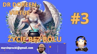 POCZYTAJ MI PRACKI  ŻYCIE BEZ BÓLU  DOREEN VIRTUE 3 [upl. by Reedy]