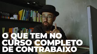 O QUE TEM NO CURSO COMPLETO DE CONTRABAIXO [upl. by Maddi]