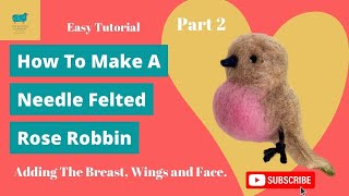 How To Make A Needle Felted Robin  Part 2  For Beginners [upl. by Cannell]