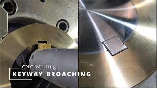 Broaching Internal Keyway  30 Year old CNC Machine [upl. by Ellennod867]