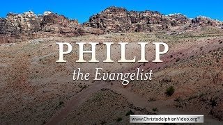 Philip The Evangelist [upl. by Adelina807]