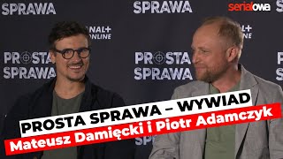 PROSTA SPRAWA  Bezimienny vs Kazik  Mateusz Damięcki i Piotr Adamczyk o serialu CANAL  Wywiad [upl. by Kassey]