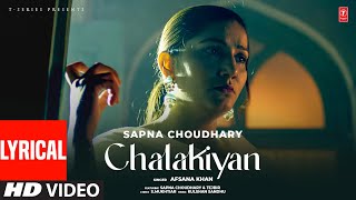 AFSANA KHAN  Chalakiyan Video Song Lyrical  Sapna Choudhary  Latest Punjabi Songs 2023 [upl. by Nnalyrehs268]