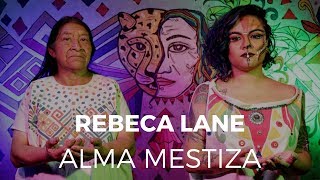 Rebeca Lane  Alma Mestiza Video oficial [upl. by Mirabelle]