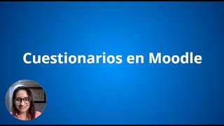 Cuestionarios en Moodle [upl. by Nerrej]