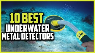 Top 10 Best Underwater Metal Detectors in 20223 [upl. by Nisotawulo]