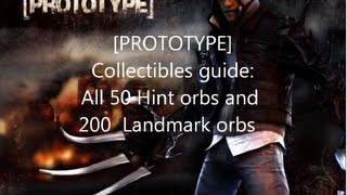 Prototype Collectibles Guide All 200 Landmark and 50 Hint orbs [upl. by Michaeu]