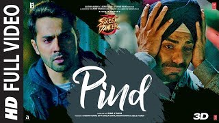 Full Song Pind  Street Dancer 3D  Varun DShraddha KAparshakti K  Gurinder Seagal  Kunaal V [upl. by Ahsienot]