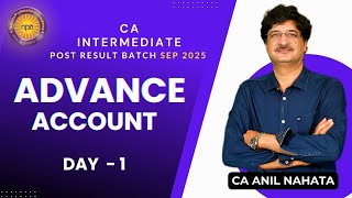 CA Intermediate Sept 2025  Advance Accounts Day 01 By CA Anil Nahata Sir [upl. by Bickart373]