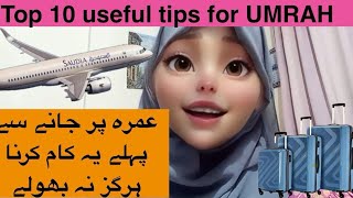 Top 10 useful Umrah tips  aham maloomaat aur zaroori hadayaat  Must watch before you travel [upl. by Jagir]