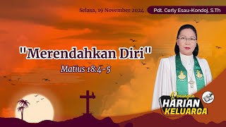 RHK 19 November 2024  “Merendahkan Diri”  Matius 1845 [upl. by Ralleigh]