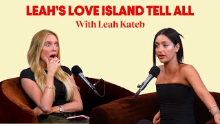 Leah’s Love Island Tell All [upl. by Akirdnuhs592]