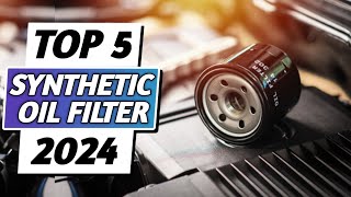 Top 5 Best oil Filters 2024  Best Review Synthetic oil Filter 2024 [upl. by Naegem]