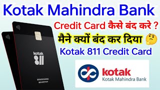 How To Close Kotak 811 Credit Card  Kotak 811 Credit Card कैसे बंद करे [upl. by Naesar386]