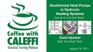 Geothermal Heat Pumps in Hydronic Heating Systems  Episode 3 Load Side Design [upl. by Warfold]