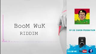 BooM WuK Riddim INSTRUMENTAL BY DJ ZaYoN PrOduCtion [upl. by Avril]