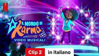 Il mondo di Karma Video musicali Stagione 1 Clip 2  Trailer in italiano  Netflix [upl. by Ahselet]