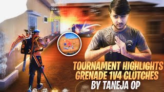 TOURNAMENT HIGHLIGHTS🏆 GRENADE 1v4 CLUTCHES BY TANEJA OP  GARENA FREEFIRE [upl. by Aridaj950]