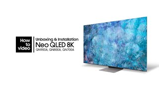 Neo QLED 8K How to unbox and install  Samsung [upl. by Dlaner481]