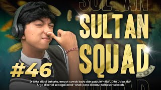 DRAMA SULTAN SQUAD EPS 46 [upl. by Arat]