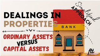 TOPIC 22 DEALINGS IN PROPERTIES  Ordinary Assets versus Capital Assets [upl. by Knowling744]