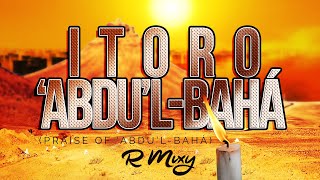 ITORO ABDULBAHÁ Praise of AbdulBahá  Official Music Video [upl. by Bagger]