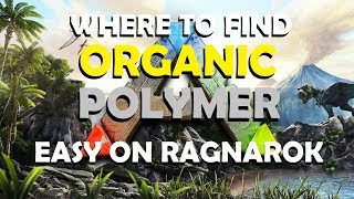 Ark  Survival Evolved  How to find Organic Polymer easy on Ragnarok [upl. by Knipe672]