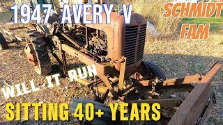 1947 AVERY MODEL V SITTING 40 YEARS WILL IT RUN ANTIQUE TRACTOR [upl. by Ytirahc710]