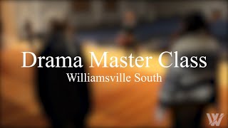 School Spotlight  Drama Master Class Williamsville South [upl. by Aisenet]