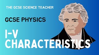 GCSE Physics  Required Practical IV Characteristics AQA OCR Edexcel [upl. by Adriene]