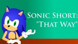 Sonic Short That Way [upl. by Acirem533]