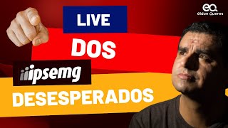 LIVE DOS DESESPERADOS  ANALISANDO O EDITAL IPSEMG [upl. by Amye54]