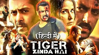 Tiger Zinda Hai Full HD Movie  Salman Khan Katrina Kaif  Sajjad Delafrooz  Review And Facts [upl. by Meid309]