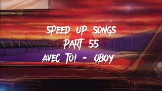 avec toi  oboy speed up [upl. by Lrad863]