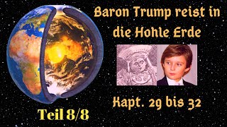 Teil 88  Baron Trumps wundervolle Reise in die Hohle Erde Teil 29 bis 32  Hörbuch komplett [upl. by Sabra271]