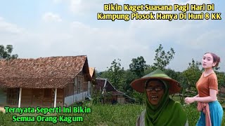 Bikin Kaget Suasana Pagi Hari Di Kampung Plosok Hanya Di Huni 8 KK Ternyata Seperti Ini [upl. by Adneram]