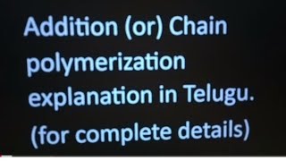 part2 addition polymerization explanation in Telugu chain polymerization [upl. by Kopans]