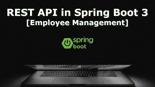 Building an Employee Management API in Spring Boot 3 [upl. by Siger954]