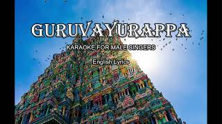 Guruvayurappa  Tamil Karaoke For Male Singers With English Lyrics [upl. by Adneral730]