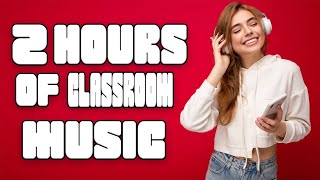 2 Hours Of Classroom Music  Pop Instrumentals [upl. by Cathleen]