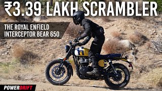 ₹339 Lakh for the Interceptor Bear 650—Is It Worth the Hype  PowerDrift [upl. by Ahtilat]