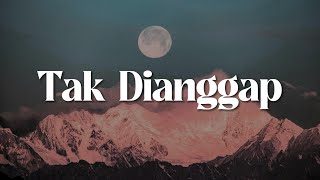 Lyodra  Tak Dianggap Lirik [upl. by Trinidad]