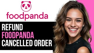 How To Refund Foodpanda Cancelled Order  StepbyStep Guide [upl. by Igal]