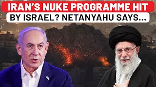 Netanyahu’s Big Revelation On Impact Of Israeli Strikes On Tehran ‘A Component Of Iran’s Nuclear…’ [upl. by Tevis]